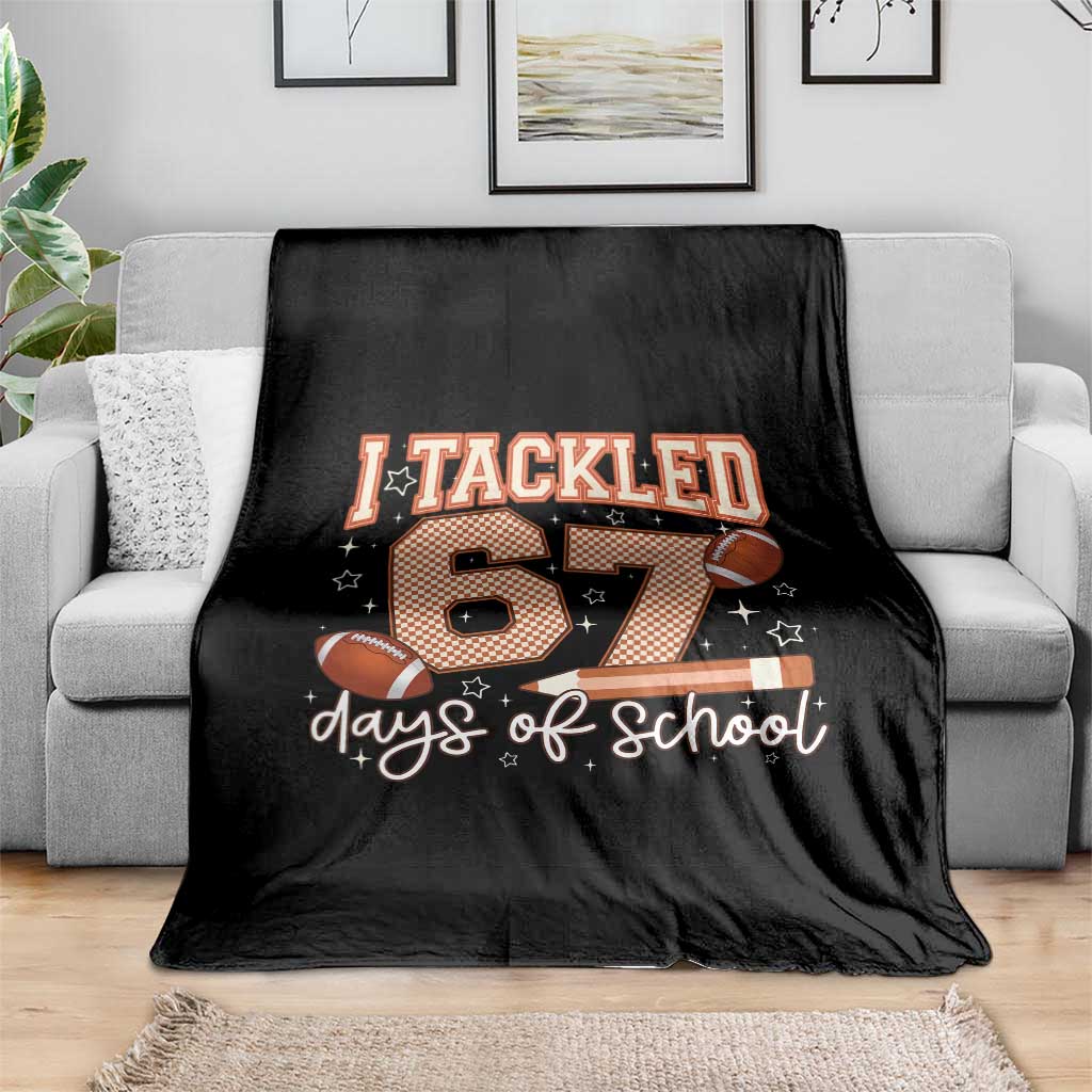I Tackled 67 Days of School Throw Blanket Funny Six Seven Meme Football Lover Milestone TS02 Print Your Wear