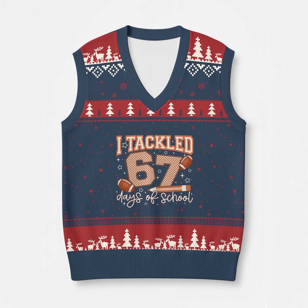 I Tackled 67 Days of School V-Neck Knit Sweater Vest Funny Six Seven Meme Football Lover Milestone TS02 Navy Red Print Your Wear