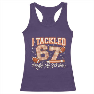 I Tackled 67 Days of School Racerback Tank Top Funny Six Seven Meme Football Lover Milestone TS02 Purple Print Your Wear