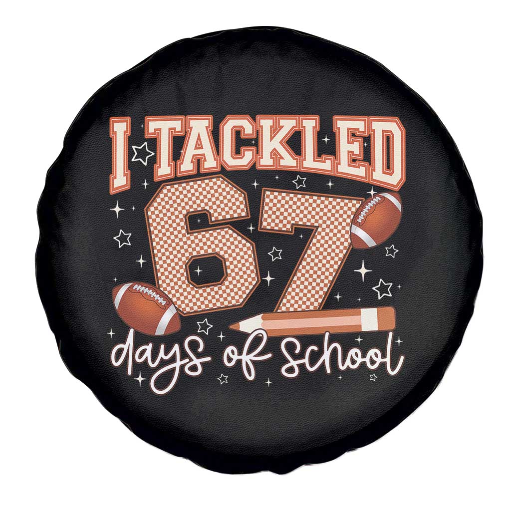 I Tackled 67 Days of School Spare Tire Cover Funny Six Seven Meme Football Lover Milestone TS02 Print Your Wear