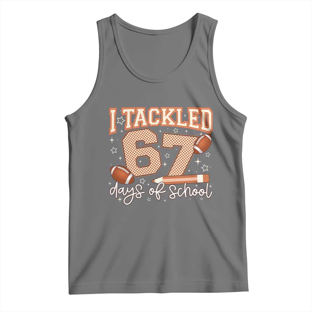 I Tackled 67 Days of School Tank Top Funny Six Seven Meme Football Lover Milestone TS02 Black Heather Print Your Wear