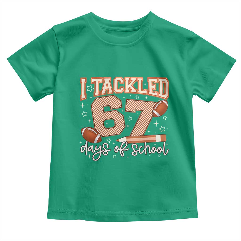 I Tackled 67 Days of School Toddler T Shirt Funny Six Seven Meme Football Lover Milestone TS02 Irish Green Print Your Wear
