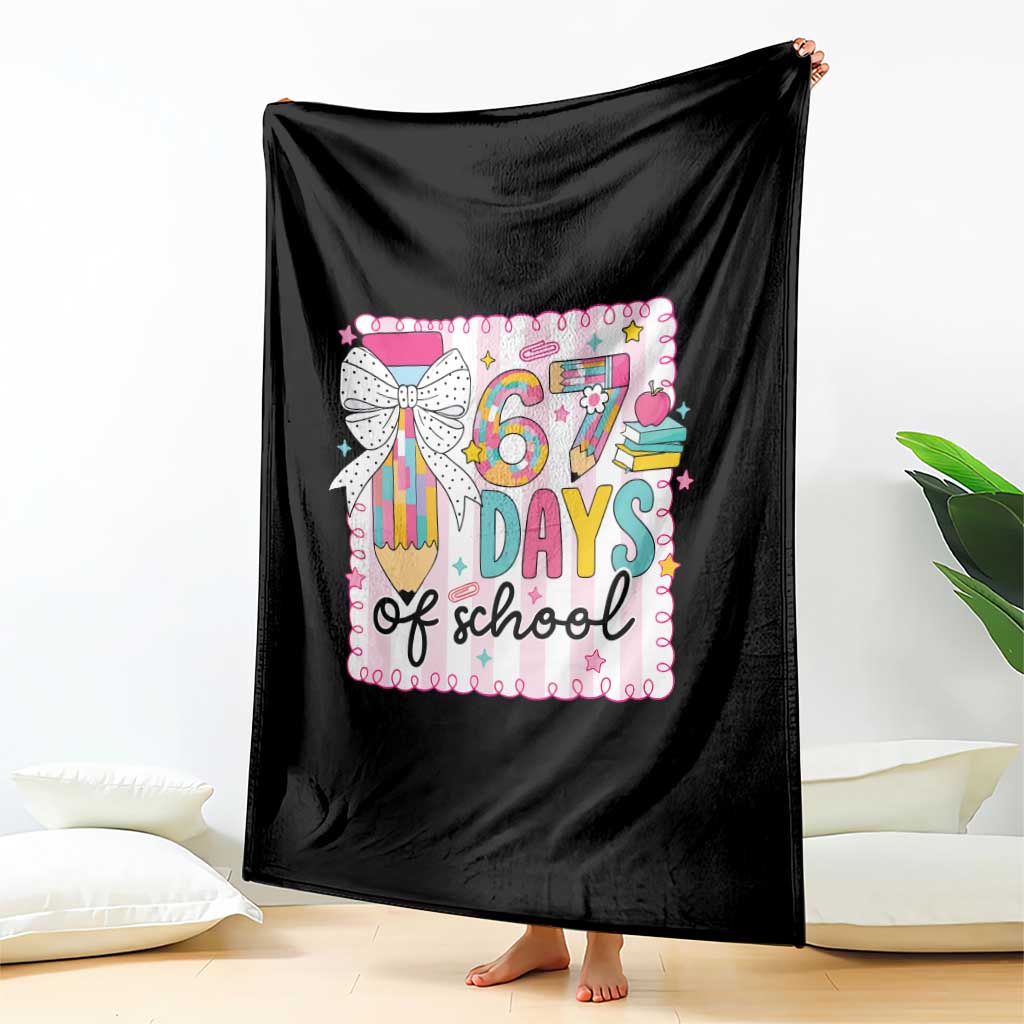 67 Days of School Throw Blanket Six Seven Cute Girly Pencil and Bow for Students Teachers TS02 Print Your Wear