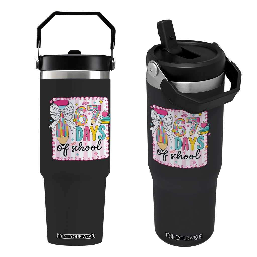 67 Days of School Flip Straw Tumbler Six Seven Cute Girly Pencil and Bow for Students Teachers TS02 One Size: 30 oz Black Print Your Wear
