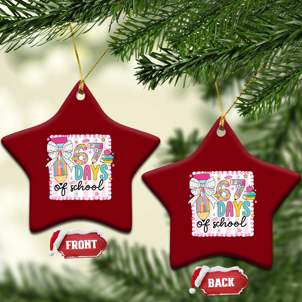 67 Days of School Ceramic Ornament Six Seven Cute Girly Pencil and Bow for Students Teachers TS02 Print Your Wear