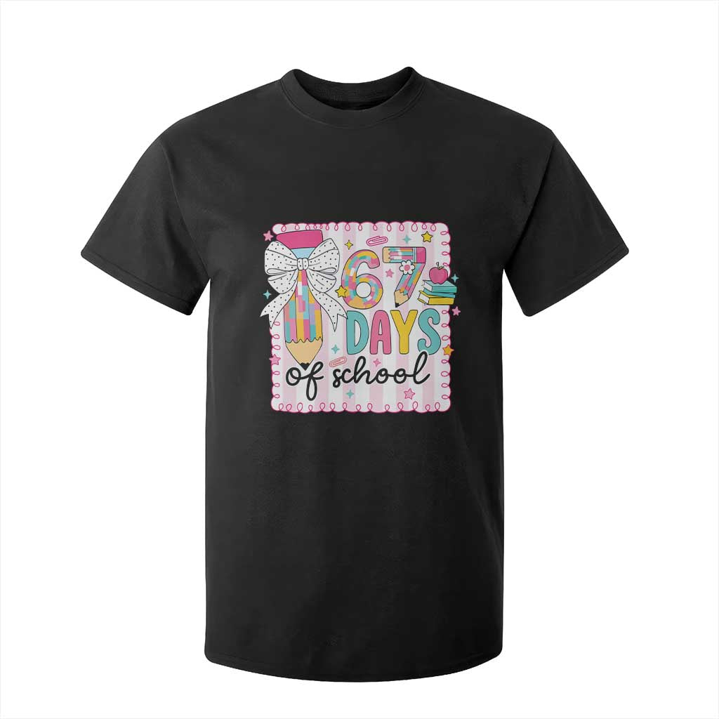 67 Days of School T Shirt For Kid Six Seven Cute Girly Pencil and Bow for Students Teachers TS02 Black Print Your Wear