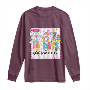 67 Days of School Long Sleeve Shirt Six Seven Cute Girly Pencil and Bow for Students Teachers TS02 Maroon Print Your Wear