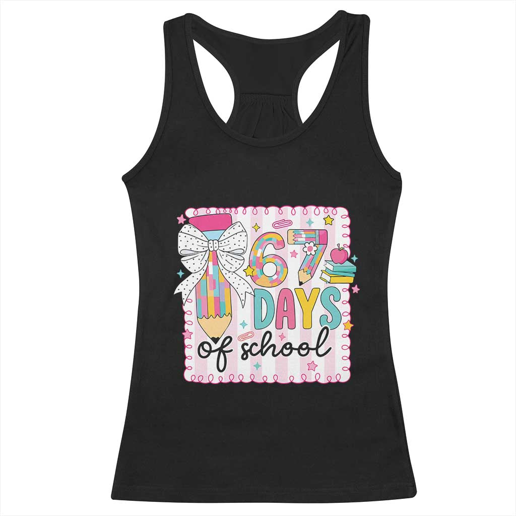 67 Days of School Racerback Tank Top Six Seven Cute Girly Pencil and Bow for Students Teachers TS02 Black Print Your Wear