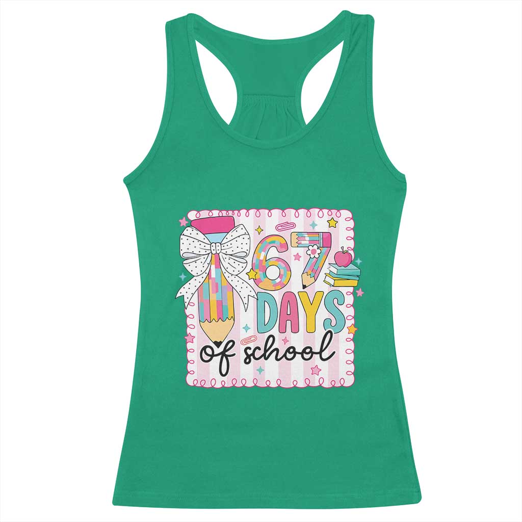 67 Days of School Racerback Tank Top Six Seven Cute Girly Pencil and Bow for Students Teachers TS02 Irish Green Print Your Wear