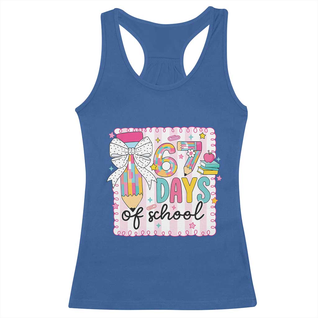 67 Days of School Racerback Tank Top Six Seven Cute Girly Pencil and Bow for Students Teachers TS02 Royal Blue Print Your Wear