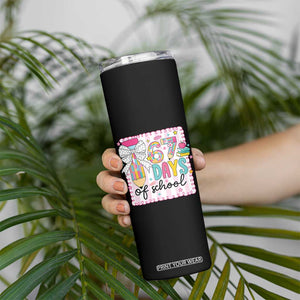 67 Days of School Skinny Tumbler Six Seven Cute Girly Pencil and Bow for Students Teachers TS02 Print Your Wear