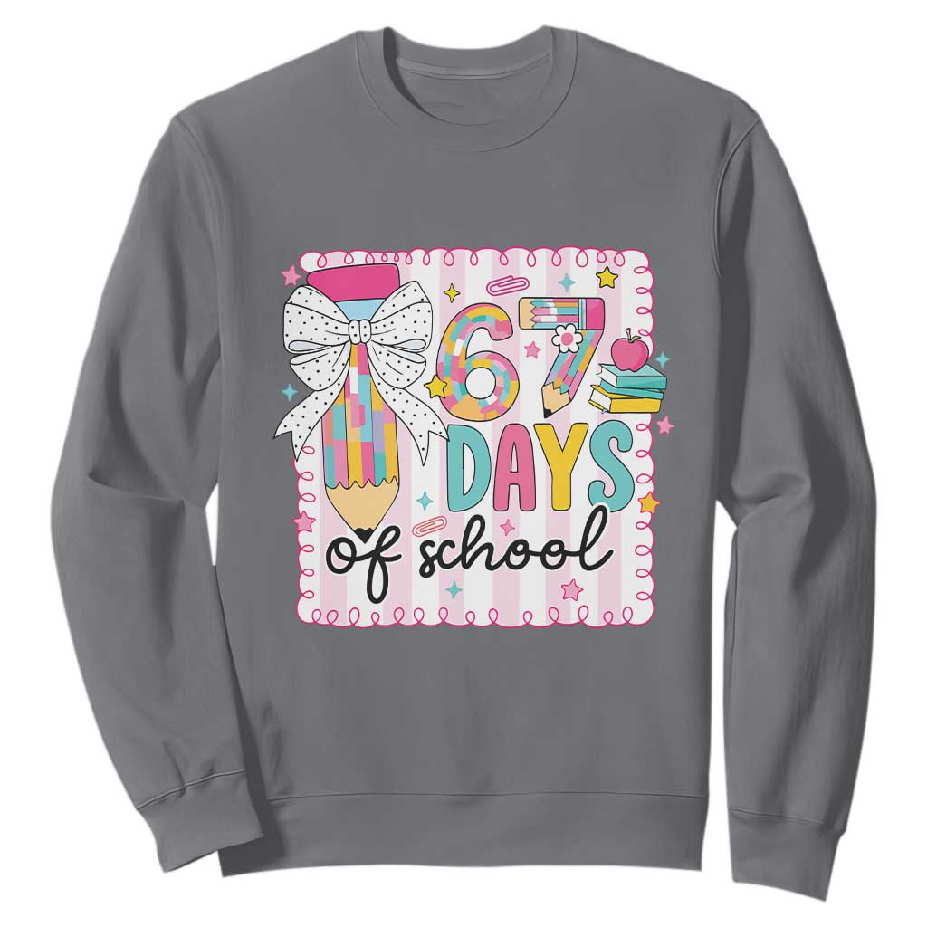 67 Days of School Sweatshirt Six Seven Cute Girly Pencil and Bow for Students Teachers TS02 Charcoal Print Your Wear