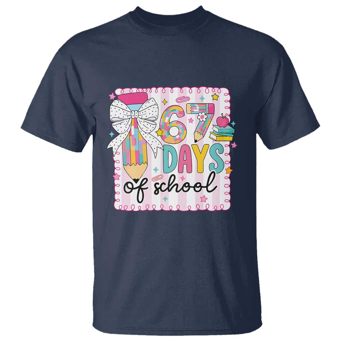 67 Days of School T Shirt Six Seven Cute Girly Pencil and Bow for Students Teachers TS02 Navy Print Your Wear