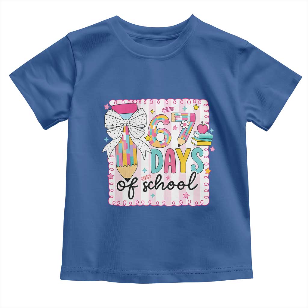 67 Days of School Toddler T Shirt Six Seven Cute Girly Pencil and Bow for Students Teachers TS02 Royal Blue Print Your Wear
