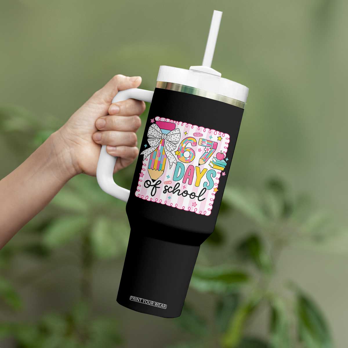 67 Days of School Tumbler With Handle Six Seven Cute Girly Pencil and Bow for Students Teachers TS02 Print Your Wear