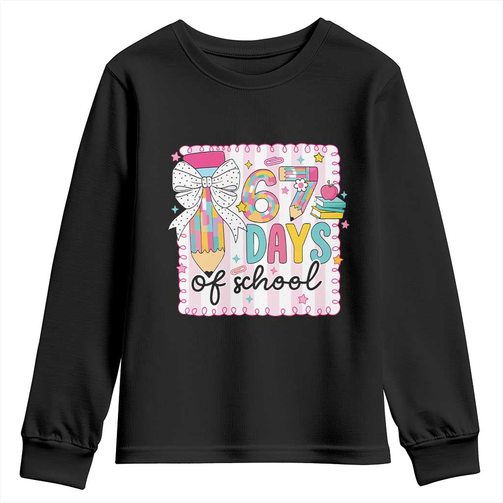 67 Days of School Youth Sweatshirt Six Seven Cute Girly Pencil and Bow for Students Teachers TS02 Black Print Your Wear