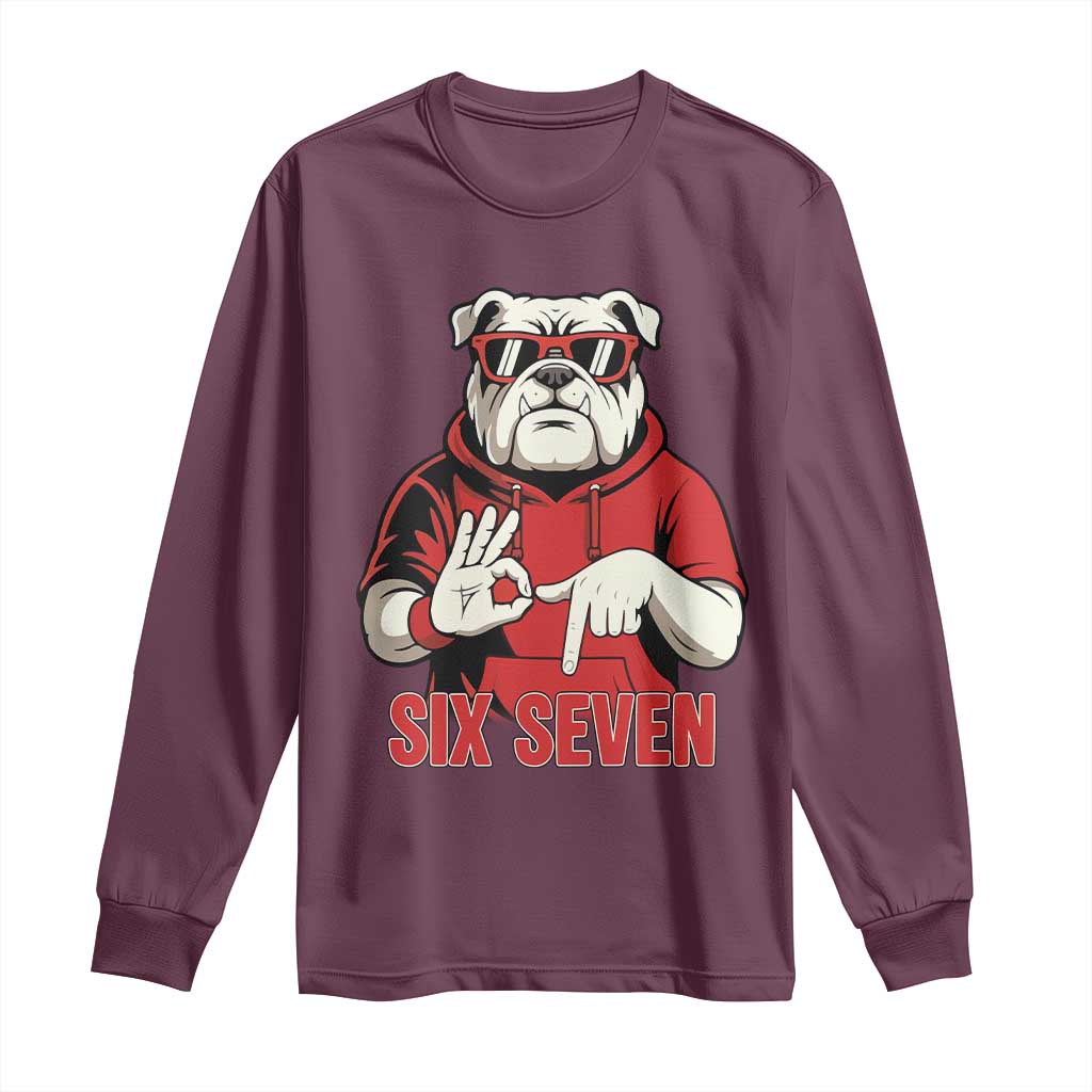 Six Seven Bulldog Meme Long Sleeve Shirt Funny 67 Mascot Signs Internet Brainrot Lover TS02 Maroon Print Your Wear
