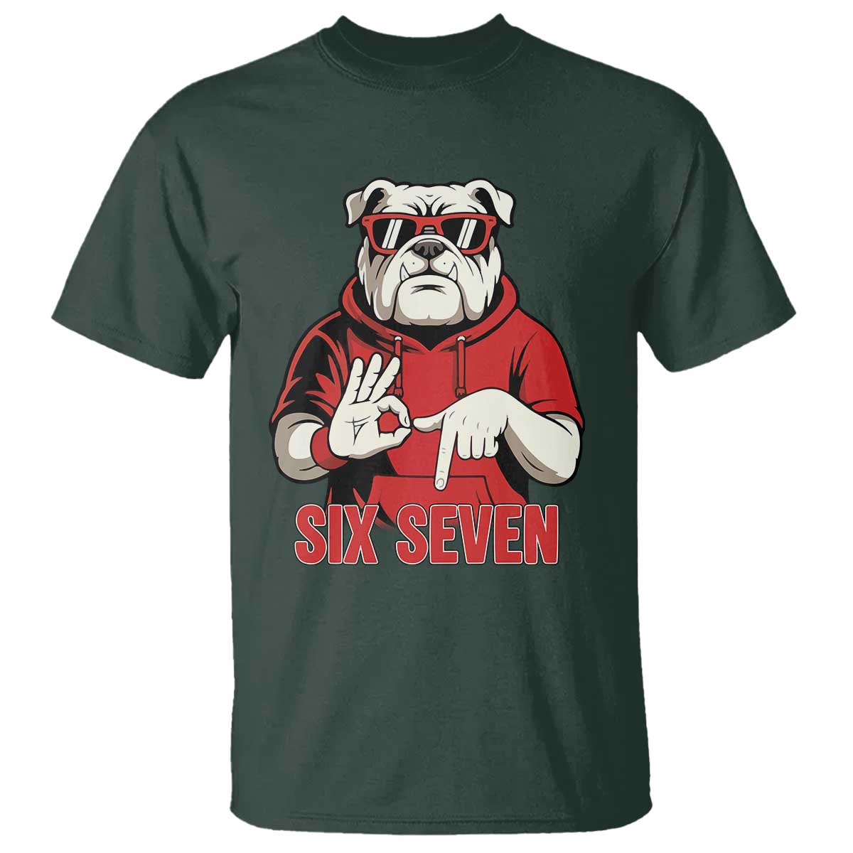 Six Seven Bulldog Meme T Shirt Funny 67 Mascot Signs Internet Brainrot Lover TS02 Dark Forest Green Print Your Wear