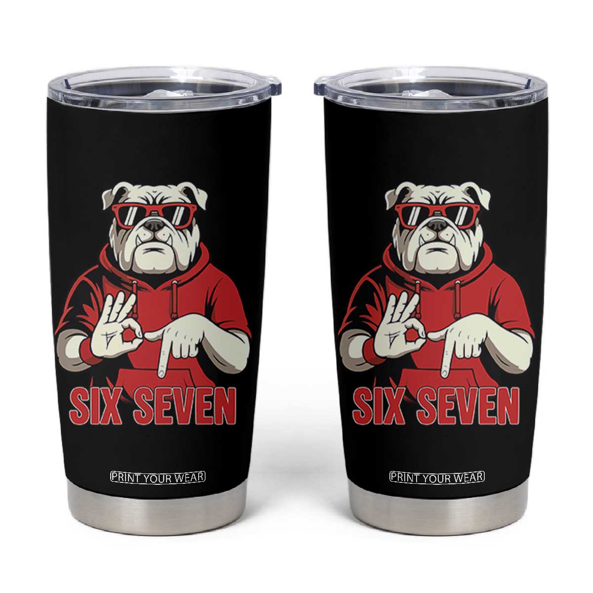 Six Seven Bulldog Meme Tumbler Cup Funny 67 Mascot Signs Internet Brainrot Lover TS02 Black Print Your Wear