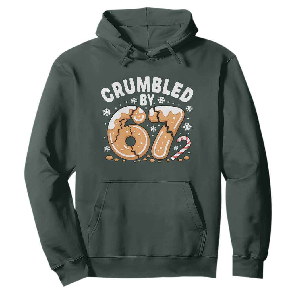 Crumbled by 67 Hoodie Funny Gingerbread Christmas Meme Cookie Chaos TS02 Dark Forest Green Print Your Wear