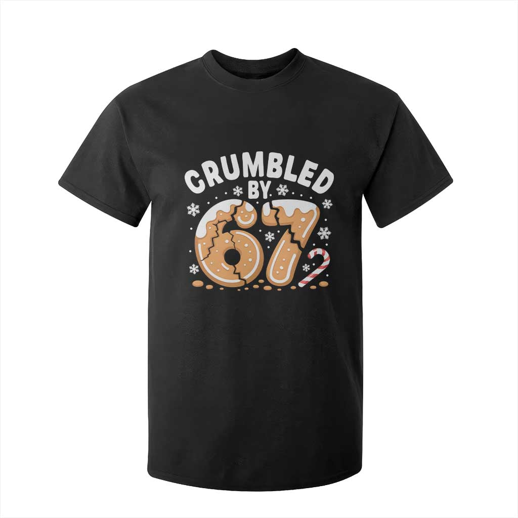Crumbled by 67 T Shirt For Kid Funny Gingerbread Christmas Meme Cookie Chaos TS02 Black Print Your Wear