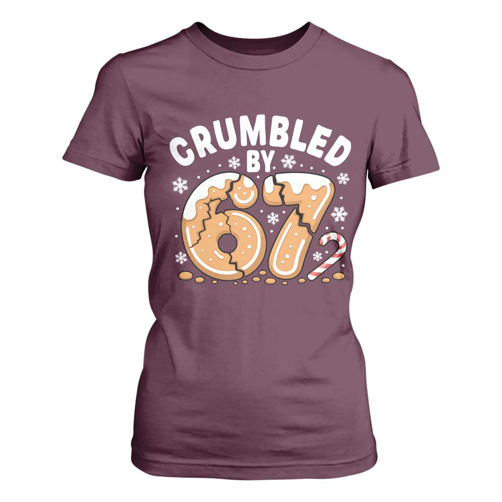 Crumbled by 67 T Shirt For Women Funny Gingerbread Christmas Meme Cookie Chaos TS02 Maroon Print Your Wear