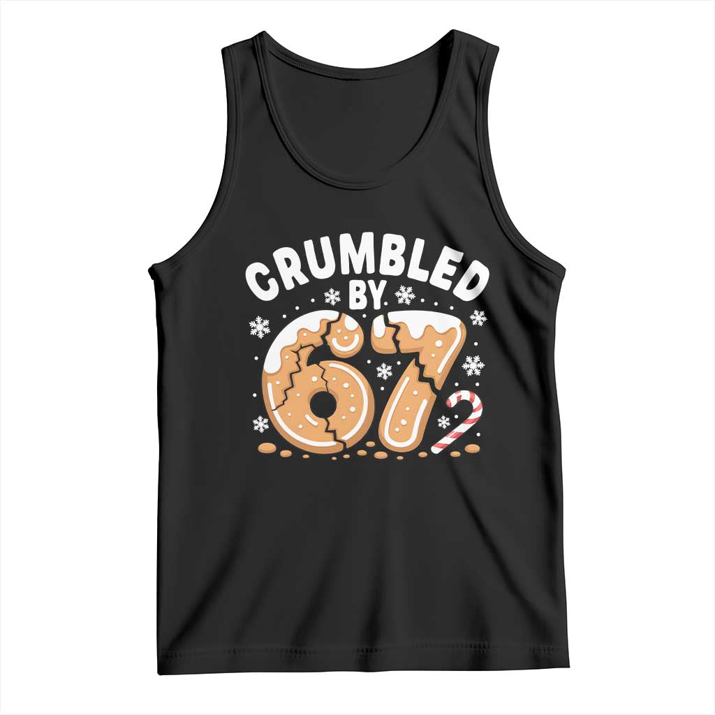 Crumbled by 67 Tank Top Funny Gingerbread Christmas Meme Cookie Chaos TS02 Black Print Your Wear