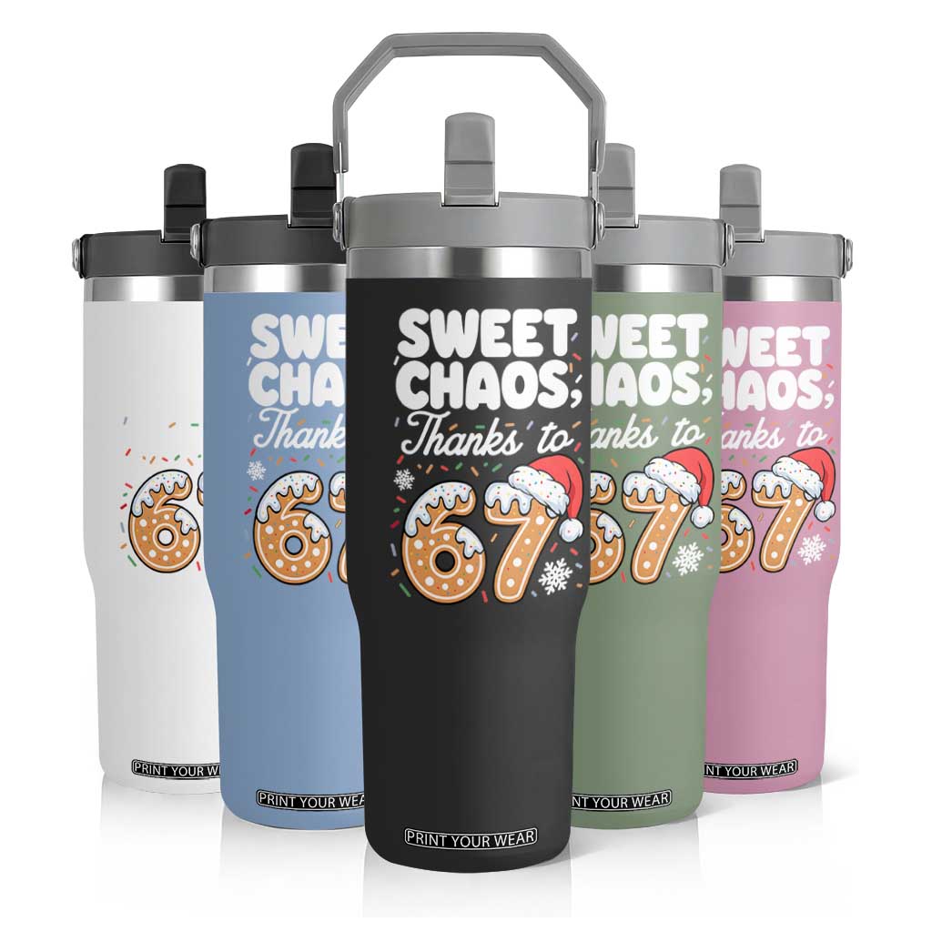 Sweet Chaos Thanks to 67 Flip Straw Tumbler Funny Christmas Cookie Meme with Sprinkles TS02 Print Your Wear