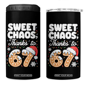 Sweet Chaos Thanks to 67 4 in 1 Can Cooler Tumbler Funny Christmas Cookie Meme with Sprinkles TS02 One Size: 16 oz Black Print Your Wear