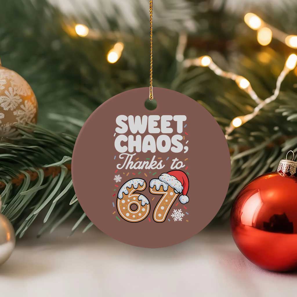 Sweet Chaos Thanks to 67 Ceramic Ornament Funny Christmas Cookie Meme with Sprinkles TS02 1pc Mocha Print Your Wear
