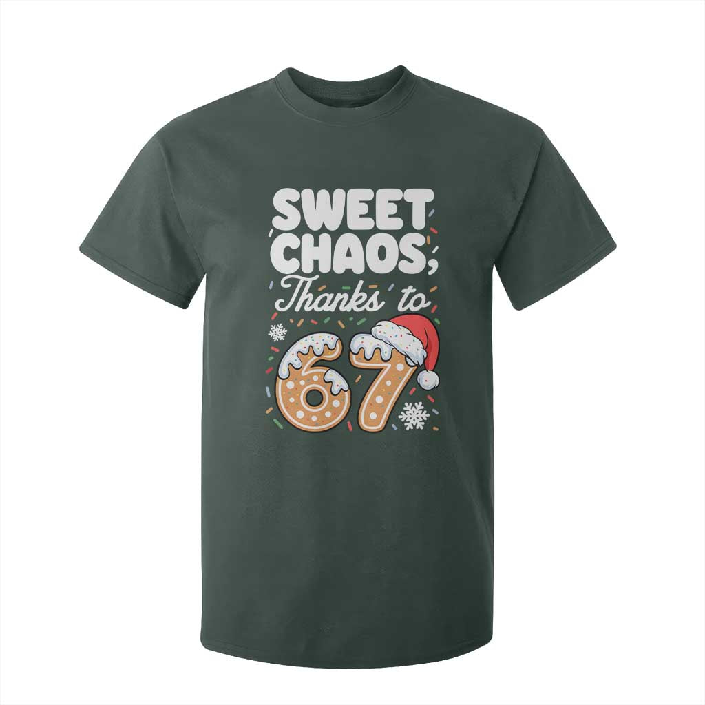 Sweet Chaos Thanks to 67 T Shirt For Kid Funny Christmas Cookie Meme with Sprinkles TS02 Dark Forest Green Print Your Wear