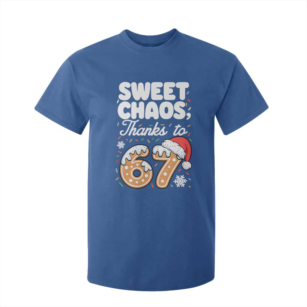 Sweet Chaos Thanks to 67 T Shirt For Kid Funny Christmas Cookie Meme with Sprinkles TS02 Royal Blue Print Your Wear