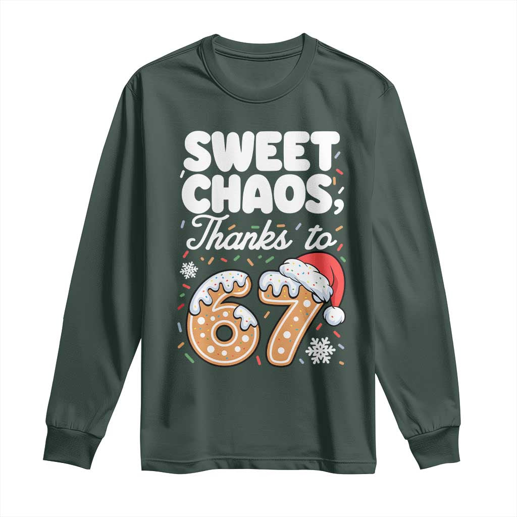 Sweet Chaos Thanks to 67 Long Sleeve Shirt Funny Christmas Cookie Meme with Sprinkles TS02 Dark Forest Green Print Your Wear