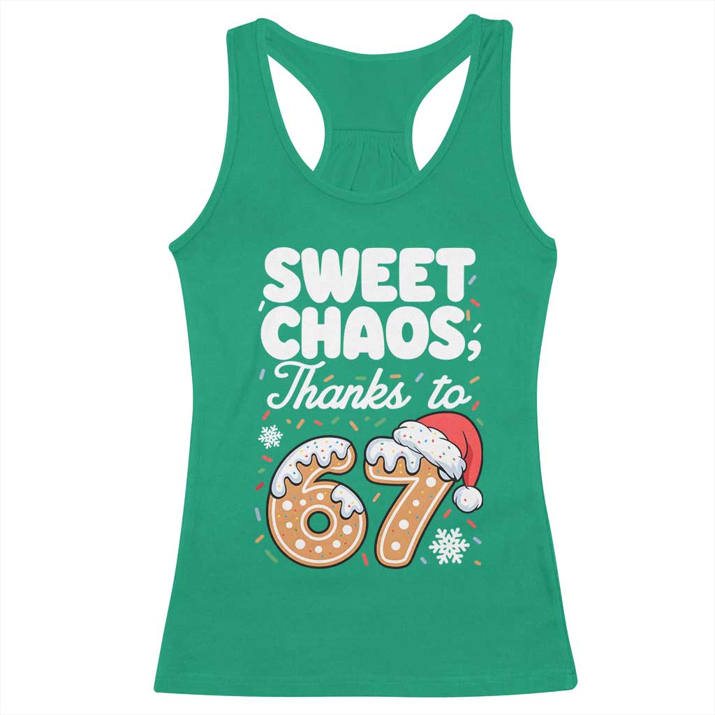 Sweet Chaos Thanks to 67 Racerback Tank Top Funny Christmas Cookie Meme with Sprinkles TS02 Irish Green Print Your Wear