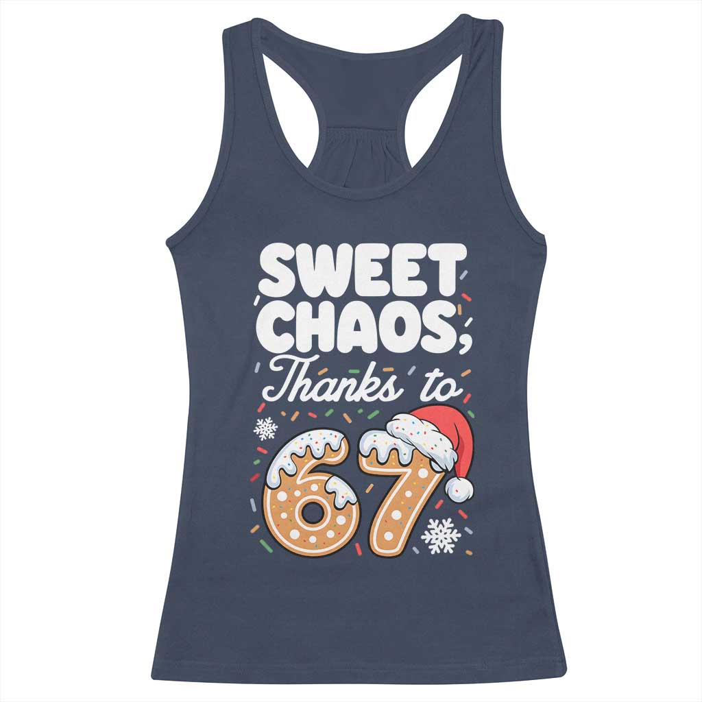 Sweet Chaos Thanks to 67 Racerback Tank Top Funny Christmas Cookie Meme with Sprinkles TS02 Navy Print Your Wear