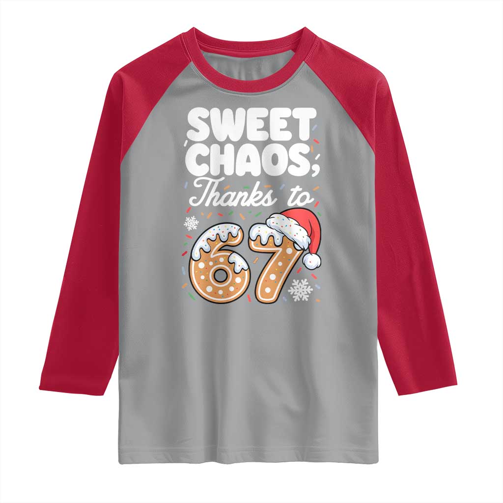 Sweet Chaos Thanks to 67 Raglan Shirt Funny Christmas Cookie Meme with Sprinkles TS02 Sport Gray Red Print Your Wear
