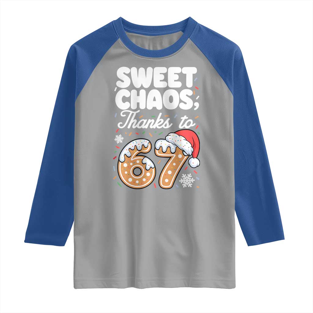 Sweet Chaos Thanks to 67 Raglan Shirt Funny Christmas Cookie Meme with Sprinkles TS02 Sport Gray Royal Print Your Wear