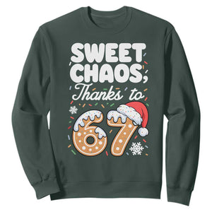 Sweet Chaos Thanks to 67 Sweatshirt Funny Christmas Cookie Meme with Sprinkles TS02 Dark Forest Green Print Your Wear