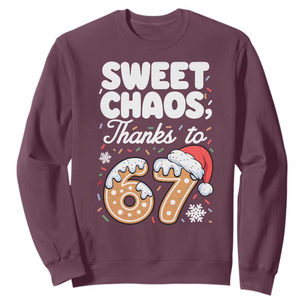 Sweet Chaos Thanks to 67 Sweatshirt Funny Christmas Cookie Meme with Sprinkles TS02 Maroon Print Your Wear