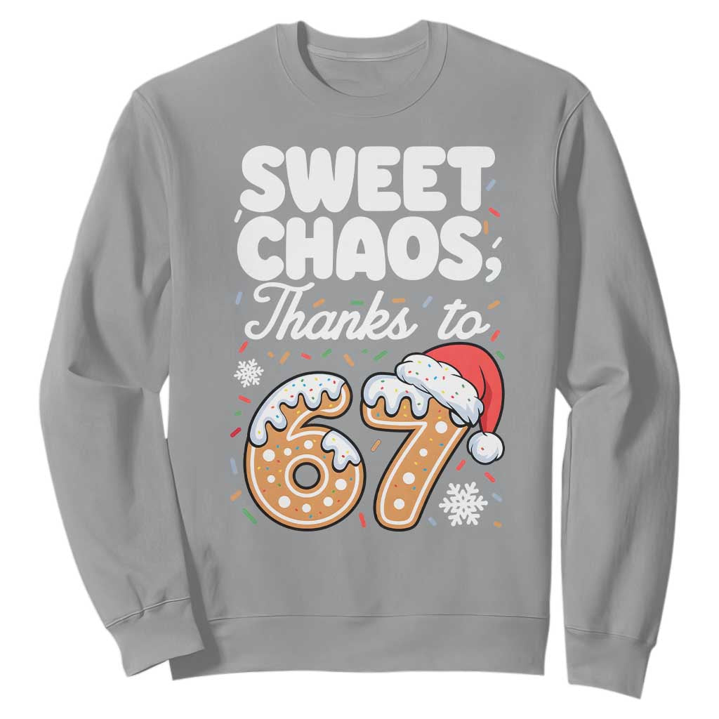 Sweet Chaos Thanks to 67 Sweatshirt Funny Christmas Cookie Meme with Sprinkles TS02 Sport Gray Print Your Wear