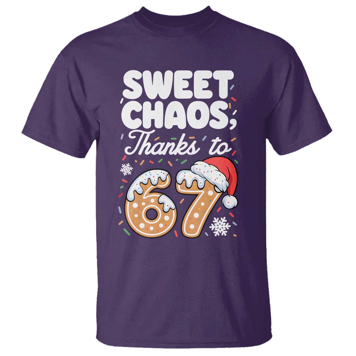 Sweet Chaos Thanks to 67 T Shirt Funny Christmas Cookie Meme with Sprinkles TS02 Purple Print Your Wear
