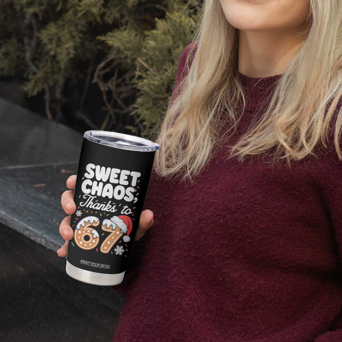 Sweet Chaos Thanks to 67 Tumbler Cup Funny Christmas Cookie Meme with Sprinkles TS02 Print Your Wear