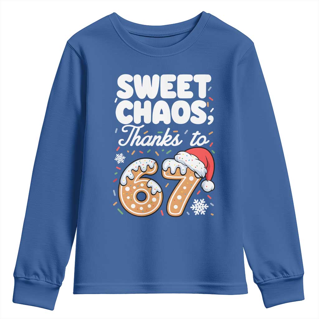 Sweet Chaos Thanks to 67 Youth Sweatshirt Funny Christmas Cookie Meme with Sprinkles TS02 Royal Blue Print Your Wear