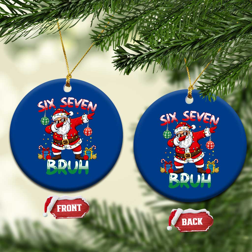 Six Seven Bruh Christmas Ceramic Ornament Funny Dabbing Santa 67 Meme Holiday Gag Gift TS02 1pc Blue Print Your Wear
