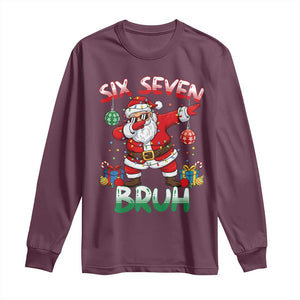 Six Seven Bruh Christmas Long Sleeve Shirt Funny Dabbing Santa 67 Meme Holiday Gag Gift TS02 Maroon Print Your Wear