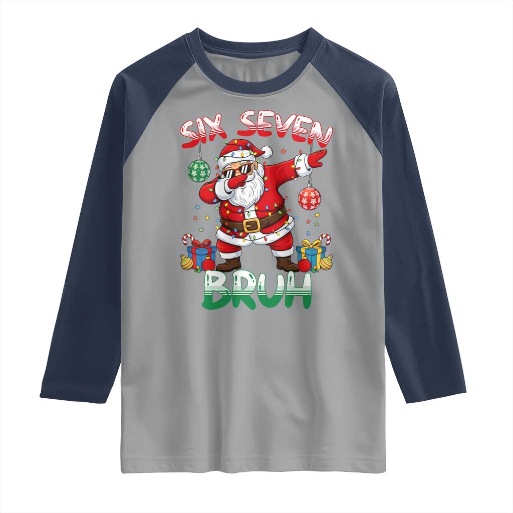 Six Seven Bruh Christmas Raglan Shirt Funny Dabbing Santa 67 Meme Holiday Gag Gift TS02 Sport Gray Navy Print Your Wear