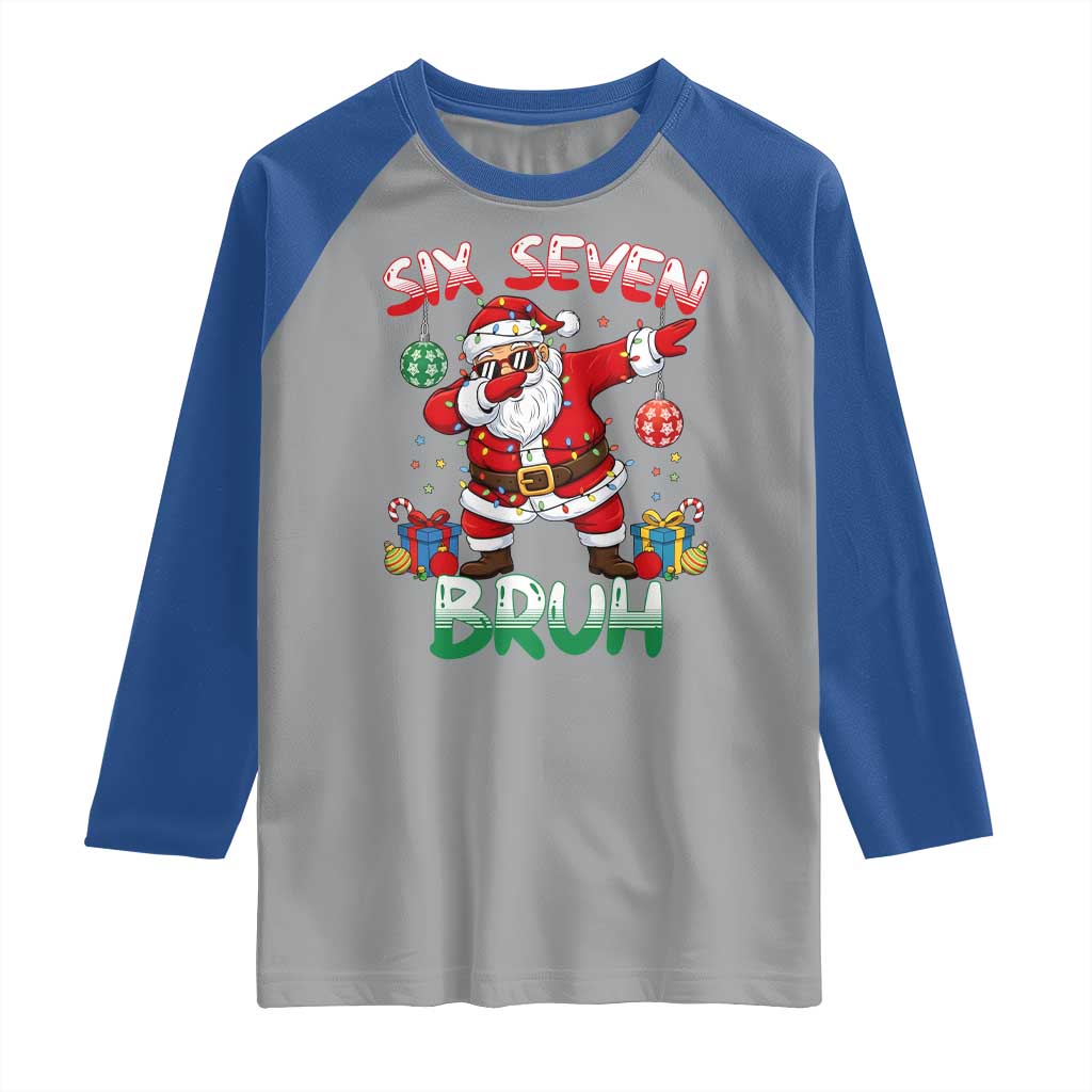 Six Seven Bruh Christmas Raglan Shirt Funny Dabbing Santa 67 Meme Holiday Gag Gift TS02 Sport Gray Royal Print Your Wear