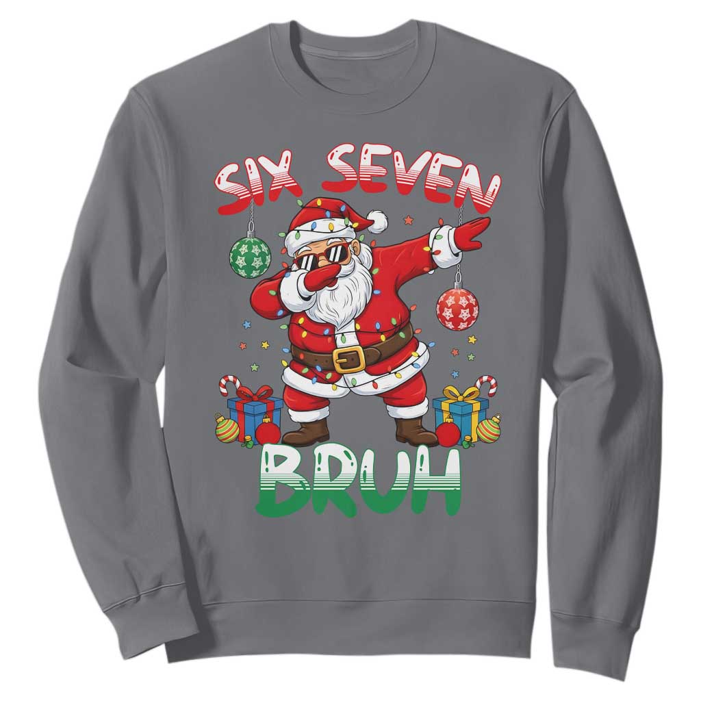 Six Seven Bruh Christmas Sweatshirt Funny Dabbing Santa 67 Meme Holiday Gag Gift TS02 Charcoal Print Your Wear