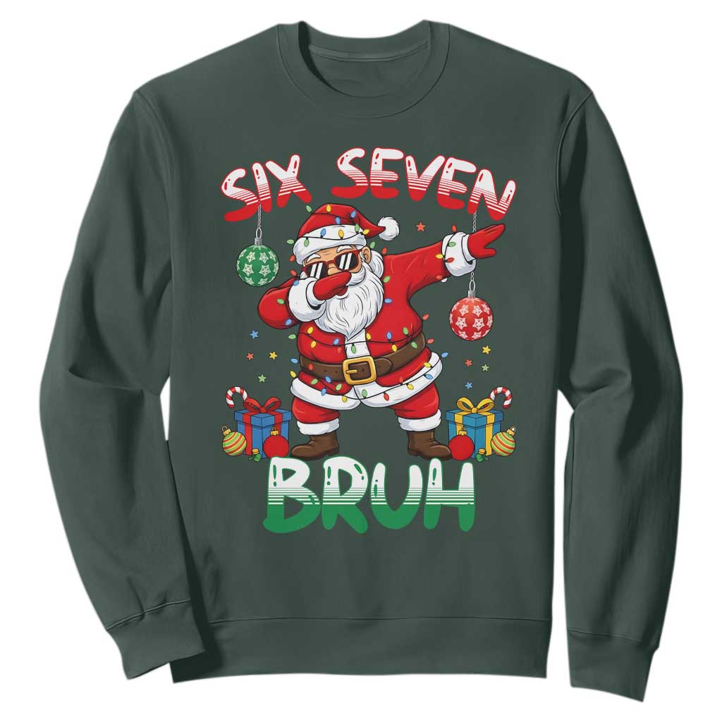 Six Seven Bruh Christmas Sweatshirt Funny Dabbing Santa 67 Meme Holiday Gag Gift TS02 Dark Forest Green Print Your Wear