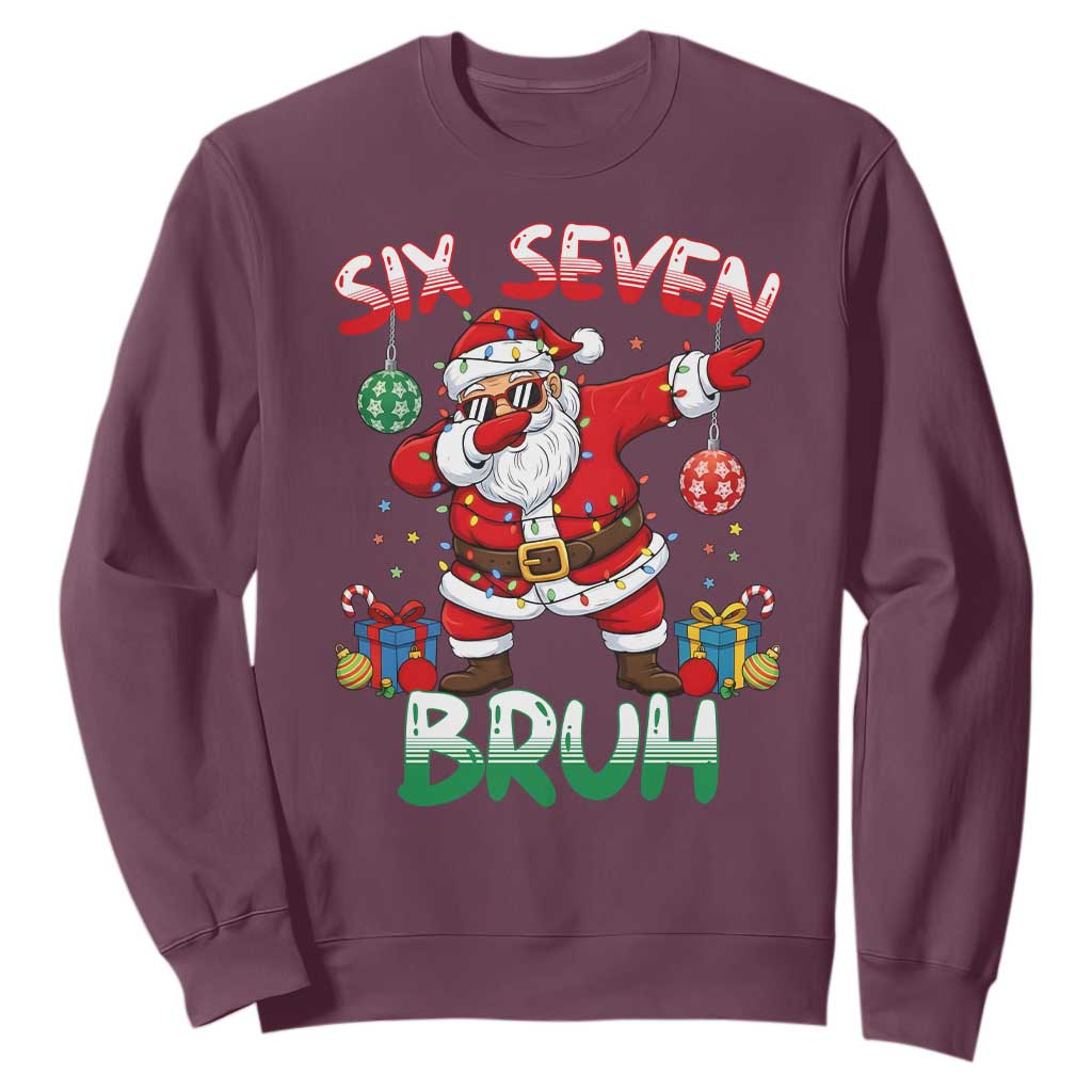Six Seven Bruh Christmas Sweatshirt Funny Dabbing Santa 67 Meme Holiday Gag Gift TS02 Maroon Print Your Wear
